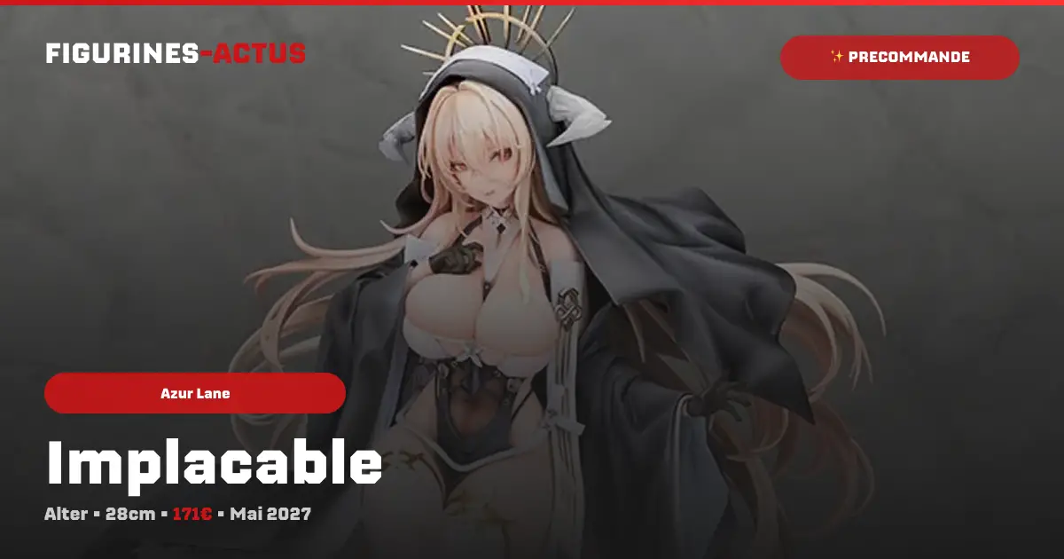 Alter annonce deux versions de sa figurine Implacable tirée d'Azur Lane !